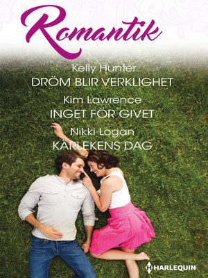 cover image of Dröm blir verklighet / Inget för givet / Kärlekens dag
